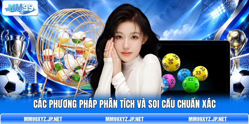 Các phương pháp phân tích và soi cầu chuẩn xác