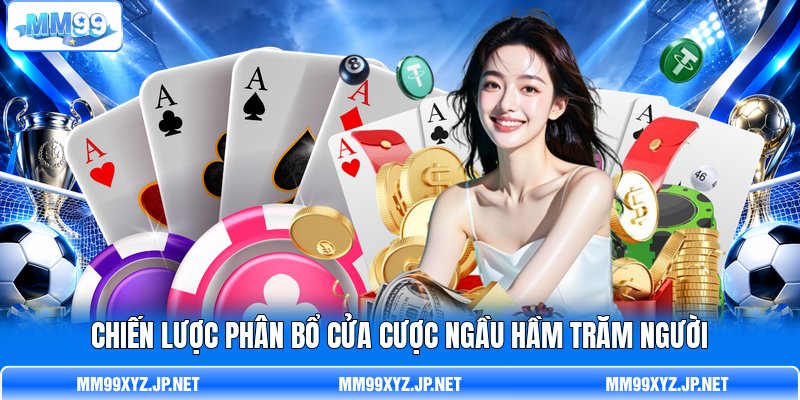 Chiến lược phân bổ cửa cược Ngầu Hầm Trăm Người Chiến lược phân bổ cửa cược Ngầu Hầm Trăm Người