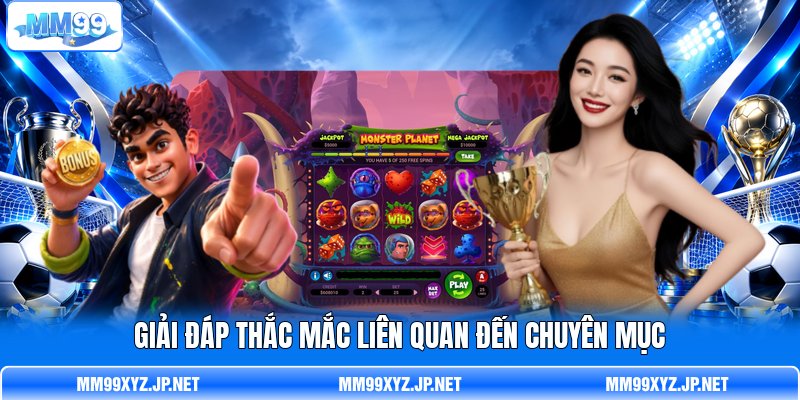 Giải đáp thắc mắc liên quan đến chuyên mục Giải đáp thắc mắc liên quan đến chuyên mục