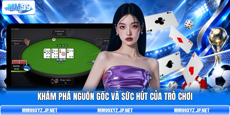 Khám phá nguồn gốc và sức hút của trò chơi Khám phá nguồn gốc và sức hút của trò chơi