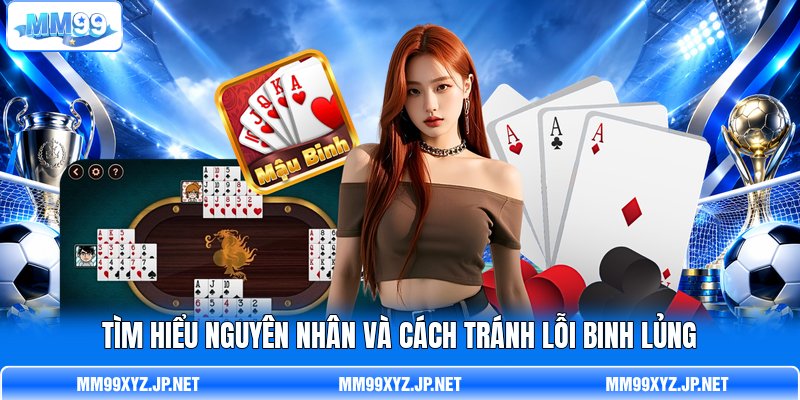 Tìm hiểu nguyên nhân và cách tránh lỗi binh lủng