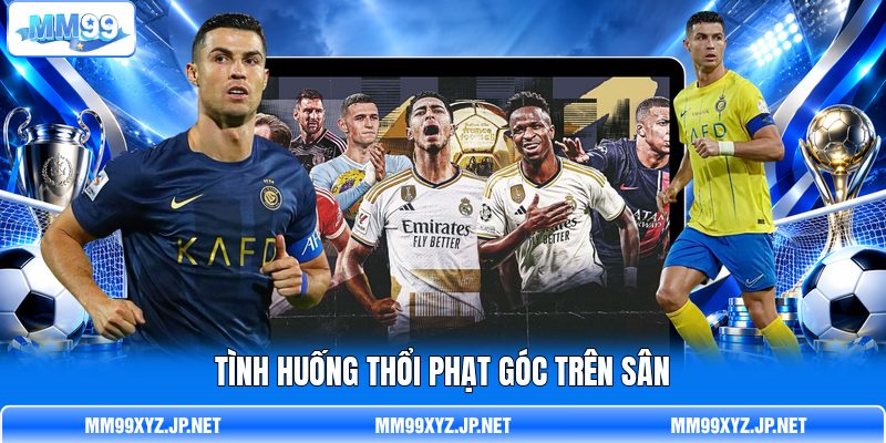 Tình huống thổi phạt góc trên sân